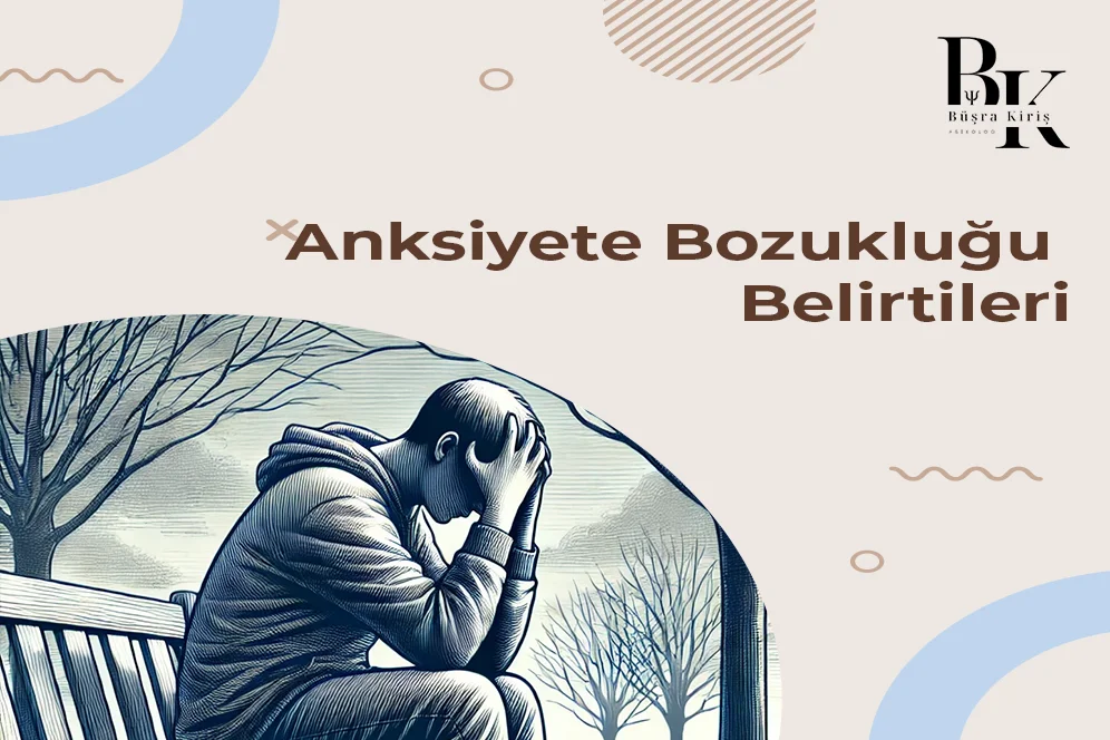 Anksiyete Bozukluğu Belirtileri