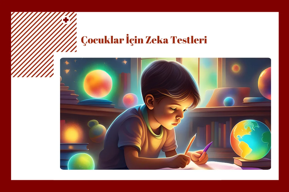 Çocuklar İçin Zeka Testleri