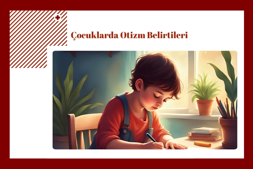 Çocuklarda Otizm Belirtileri