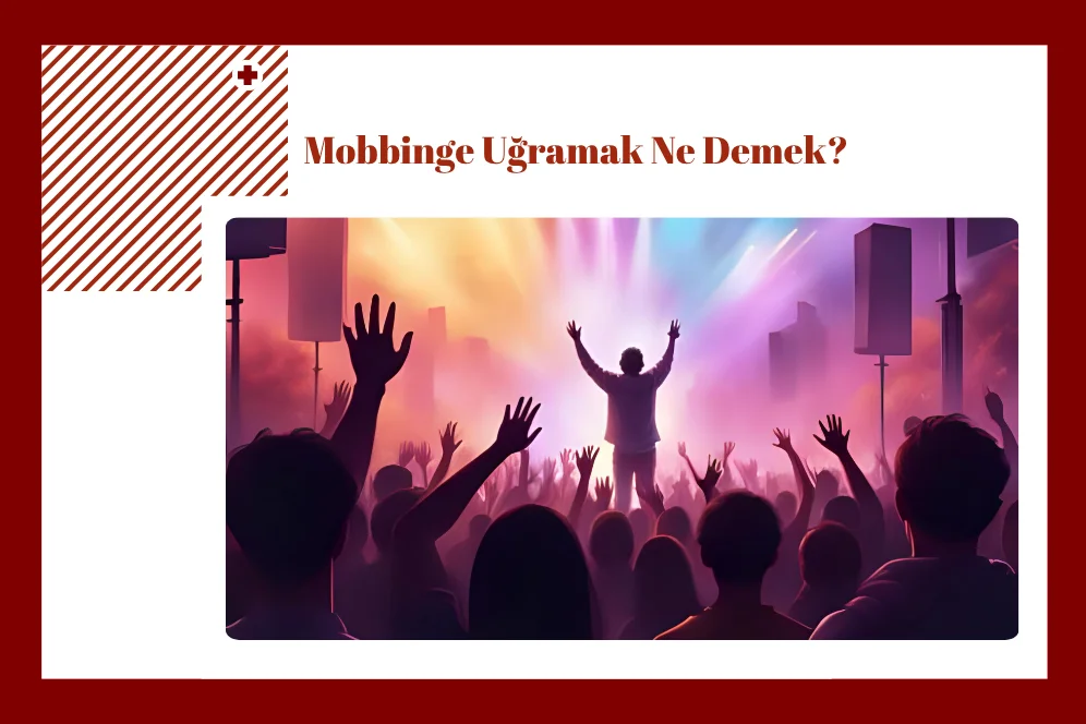 Mobbinge Uğramak Ne Demek?