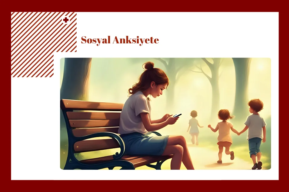 Sosyal Anksiyete