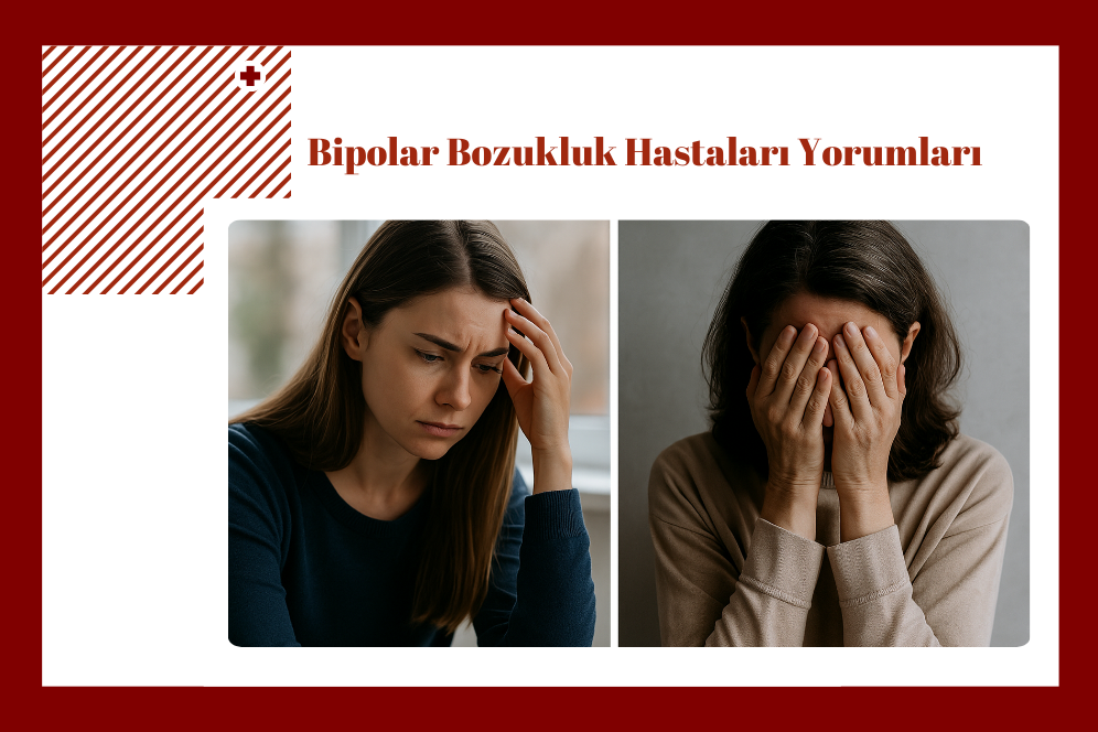 Bipolar Bozukluk Hastaları Yorumları