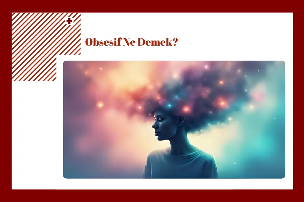Obsesif Ne Demek?
