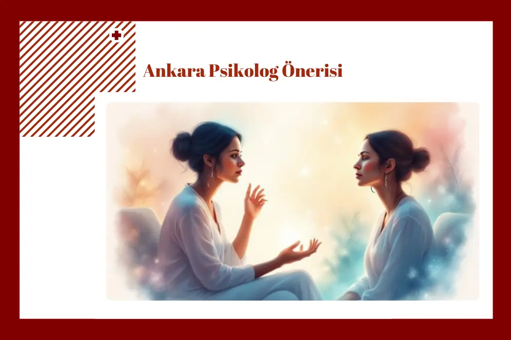 Ankara Psikolog Önerisi