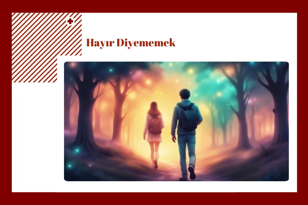 Hayır Diyememek